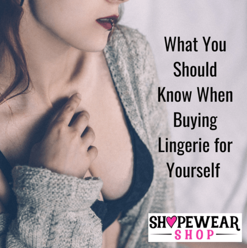 What You Should Know When Buying Lingerie for Yourself